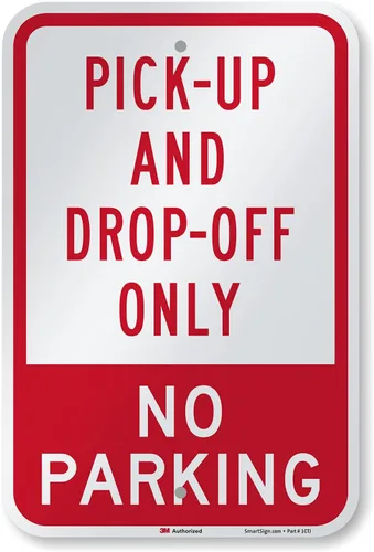 SmartSign Letrero de metal con texto en inglés "Pick-Up and Drop-Off Only - No Parking" de 18 x 12 pulgadas, aluminio de 63 mil, material
