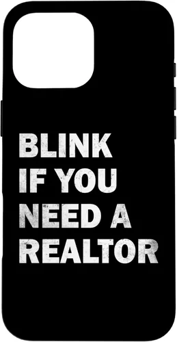 Vista 19 de Blink If You Need A Realtor Real Estate Agent Dad Men Women Case for iPhone 16