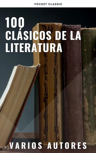 100 Clásicos de la Literatura (Spanish Edition)