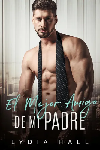 El Mejor Amigo de Mi Padre (Atracción prohibida) (Spanish Edition) Edición Kindle