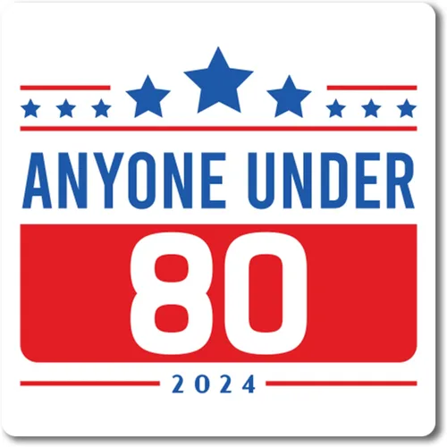 Magnet Me Up Anyone Under 80 2024 - Calcomanía magnética política, 5 pulgadas, imán automotriz resistente perfecto para republicanos, demócratas,