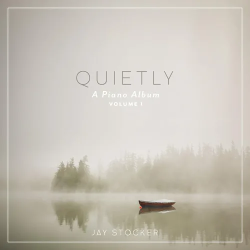 Quietly A Piano Album Instrumental album From the creators of Scripture Lullabies