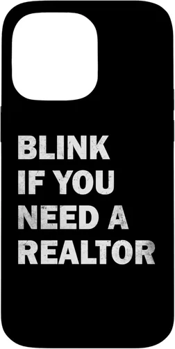 Vista 21 de Blink If You Need A Realtor Real Estate Agent Dad Men Women Case for iPhone 16