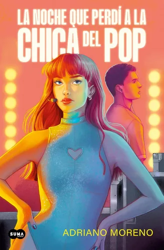 La noche que perdí a la chica del pop (Spanish Edition)